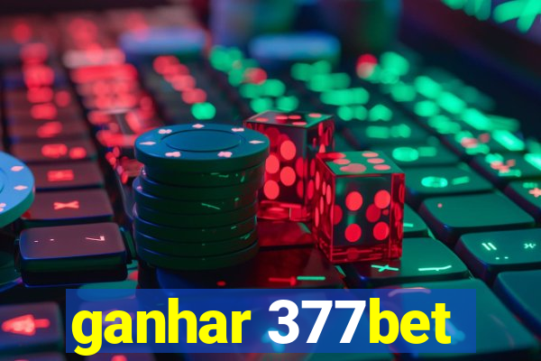 ganhar 377bet